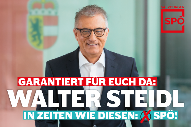 Am 22.04. für Salzburg: Walter Steidl & die SPÖ!